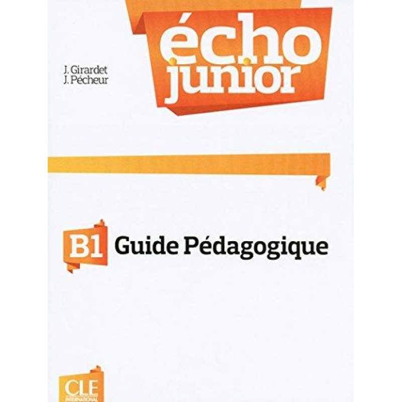 Echo Junior B1 Livre Du Professeur Echo Junior B1 Livre Du Professeur