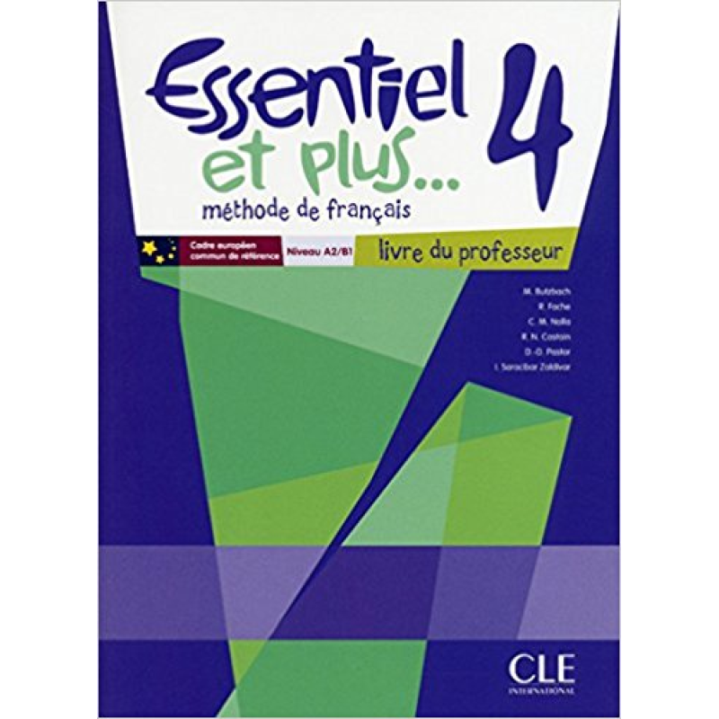 Essentiel et plus... 4 Livre du professeur + CD-ROM professeur Essentiel et plus... 4 Livre du professeur + CD-ROM professeur