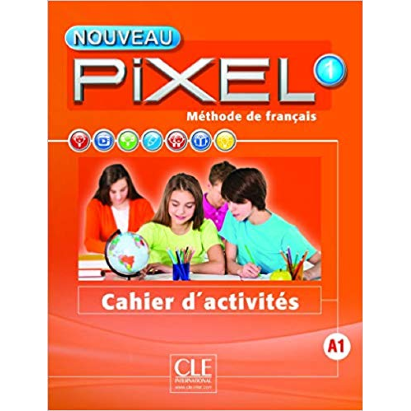 Pixel Nouveau 1 Cahier d'activites Pixel Nouveau 1 Cahier d'activites