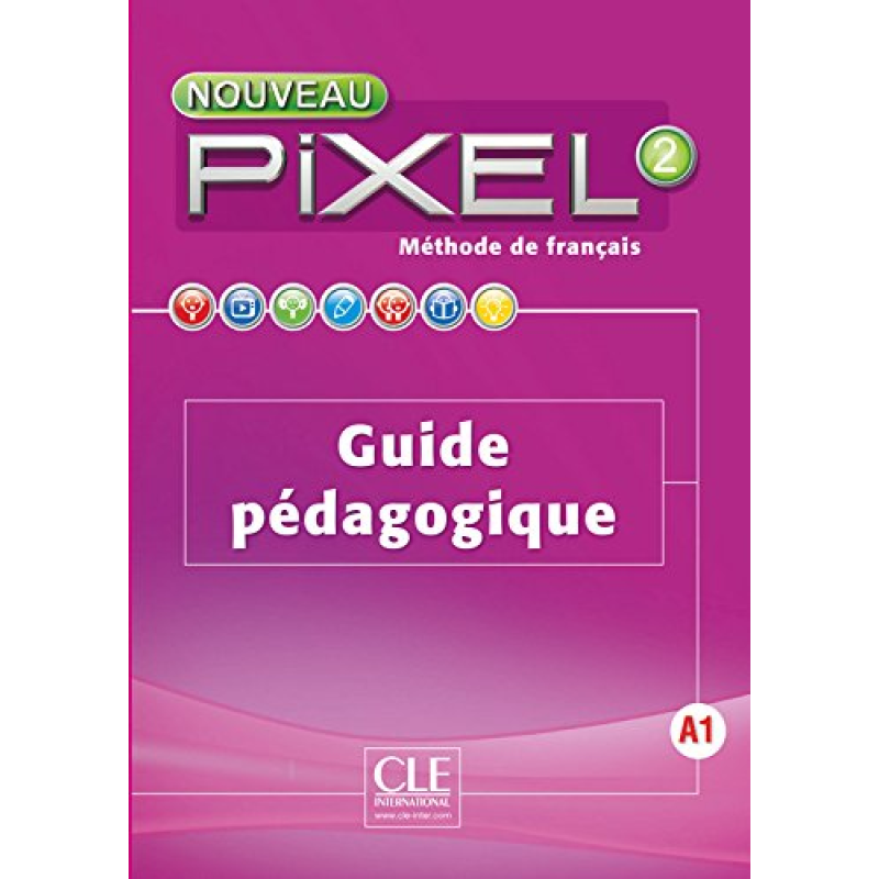 Pixel Nouveau 2 Guide pédagogique Pixel Nouveau 2 Guide pédagogique