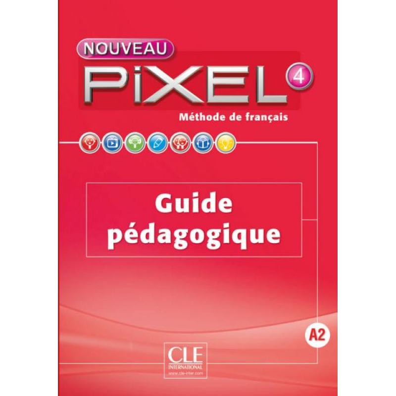 Pixel Nouveau 4 Guide pédagogique Pixel Nouveau 4 Guide pédagogique