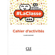 LaClasse - Niveau A2 - Cahier d'activités