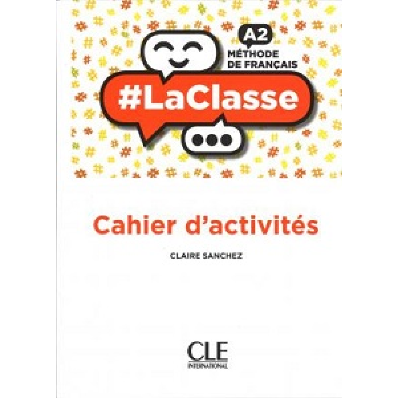LaClasse - Niveau A2 - Cahier d'activités LaClasse - Niveau A2 - Cahier d'activités