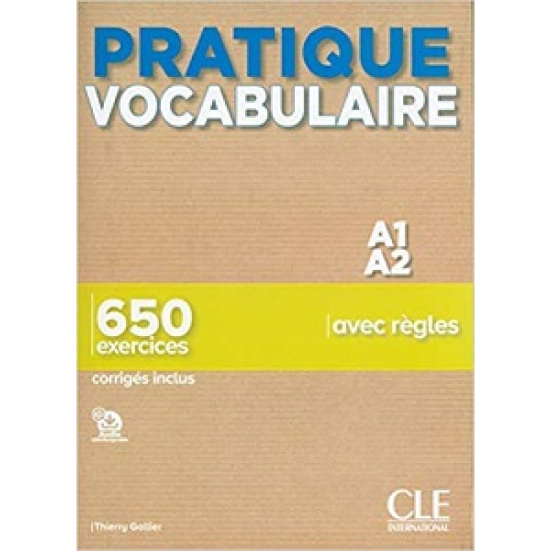 Pratique Vocabulaire A1/A2 Livre + corriges Pratique Vocabulaire A1/A2 Livre + corriges