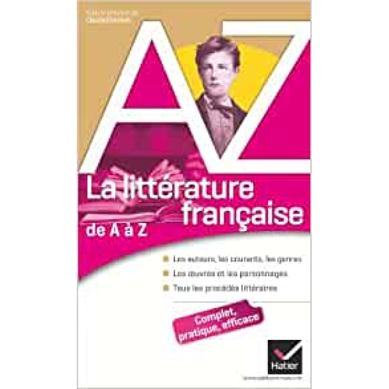 Littérature Française de A à Z Littérature Française de A à Z