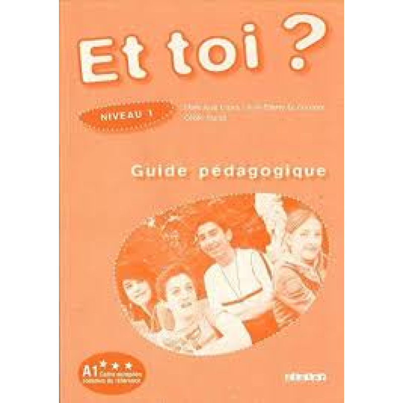 Et Toi? 1 Guide Pedagogique Et Toi? 1 Guide Pedagogique