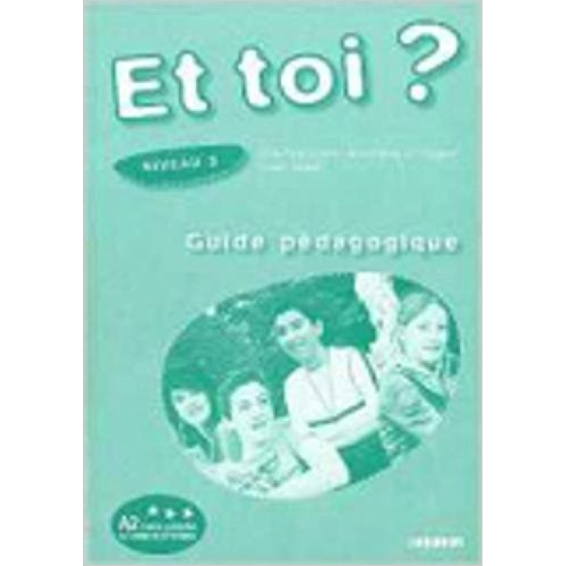 Et Toi? 3 Guide Pedagogique Et Toi? 3 Guide Pedagogique