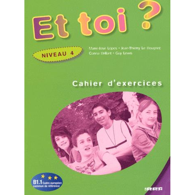 Et Toi? 4 Cahier d'exercices Et Toi? 4 Cahier d'exercices