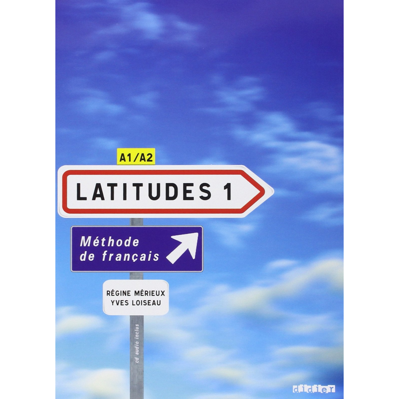Latitudes 1 Livre eleve + 2 CD audio Latitudes 1 Livre eleve + 2 CD audio