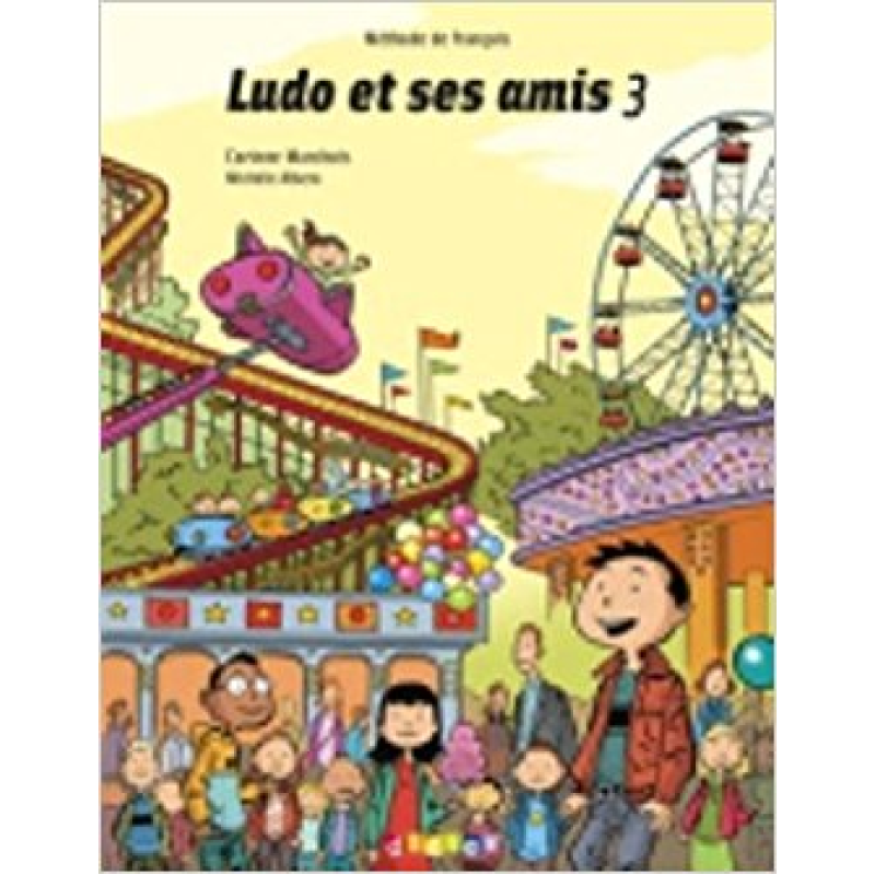 Ludo et ses amis 3 Livre eleve Ludo et ses amis 3 Livre eleve
