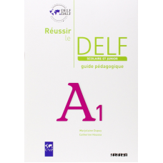 Reussir Le DELF Scolaire et Junior A1 2009 Guide