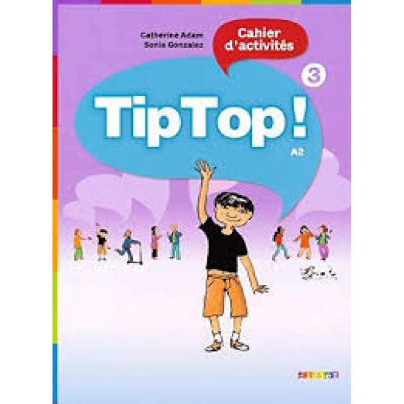 Tip Top 3 Cahier d'exercices Tip Top 3 Cahier d'exercices