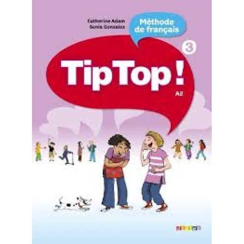 Tip Top 3 Livre eleve Tip Top 3 Livre eleve