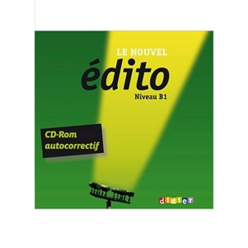 Edito B1 CD-ROM autocorrectif Edito B1 CD-ROM autocorrectif