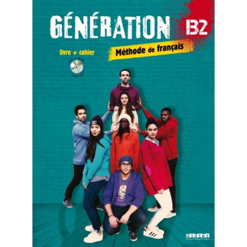 Generation B2 Livre + Cahier + Mp3 CD + DVD Generation B2 Livre + Cahier + Mp3 CD + DVD