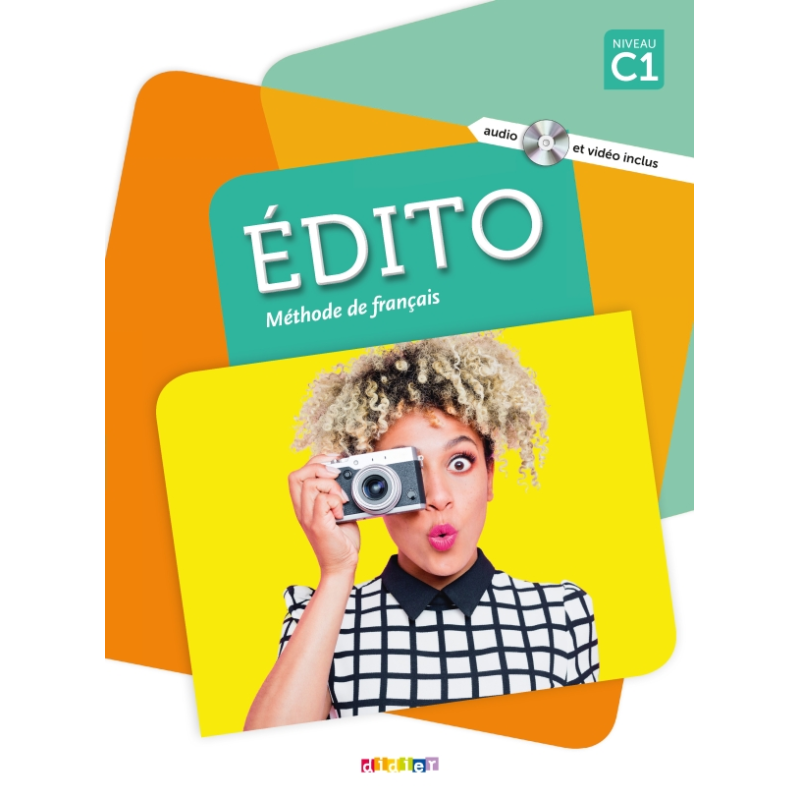 Edito C1 Livre eleve + DVD-Rom (audio et video) Edition 2018 Edito C1 Livre eleve + DVD-Rom (audio et video) Edition 2018