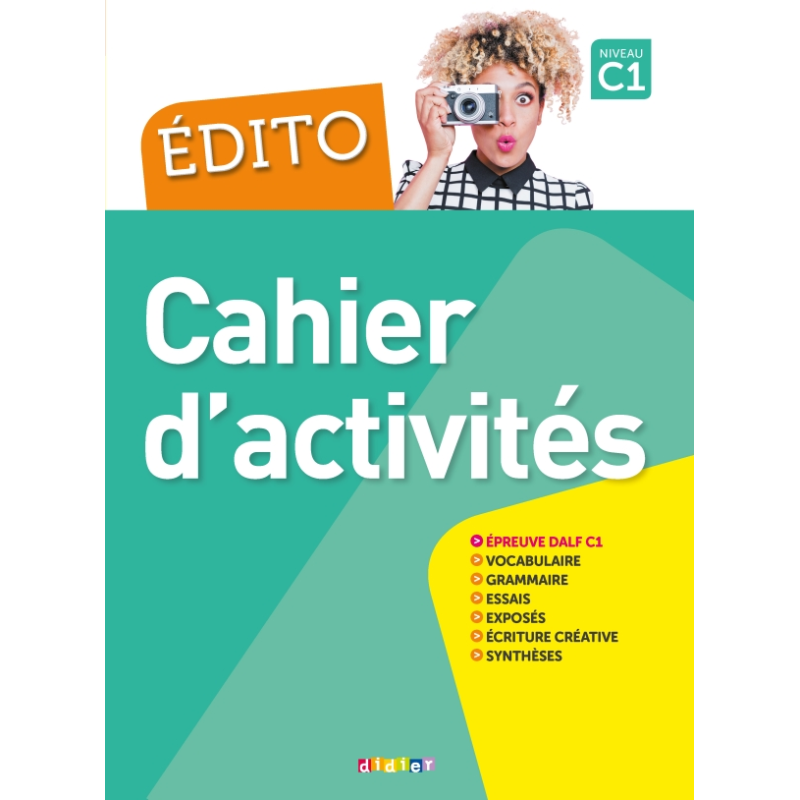 Edito C1 Cahier d'exercices + CD mp3 Edition 2018 Edito C1 Cahier d'exercices + CD mp3 Edition 2018