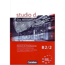 Studio d  B2/2 Unterrichtsvorbereitung mit kopiervorlagen und Tests