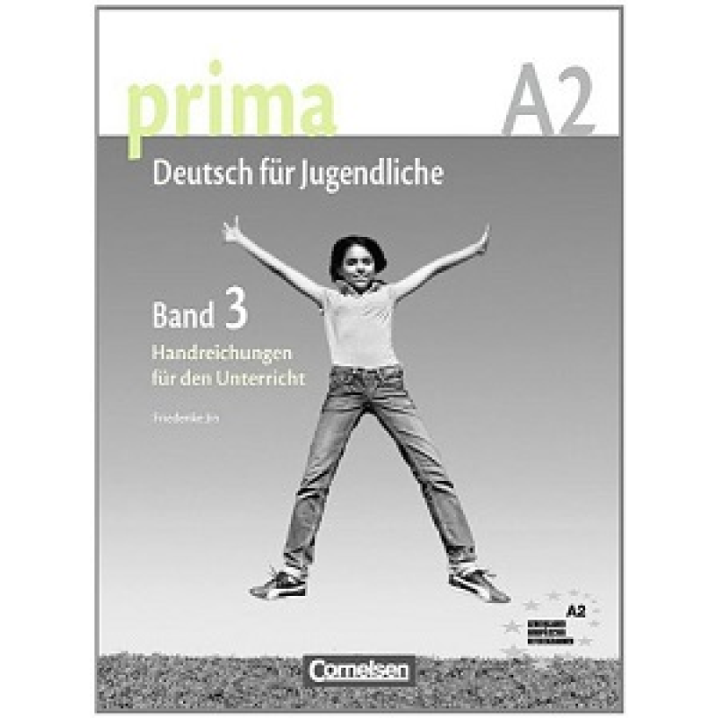 Prima-Deutsch fur Jugendliche 3 (A2) Handreichungen fur den Unterricht Prima-Deutsch fur Jugendliche 3 (A2) Handreichungen fur den Unterricht