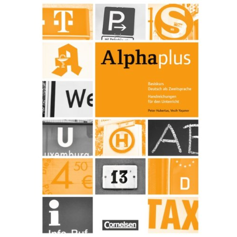 Alpha plus: Basiskurs A1/1 Handreichungen für den Unterricht Alpha plus: Basiskurs A1/1 Handreichungen für den Unterricht