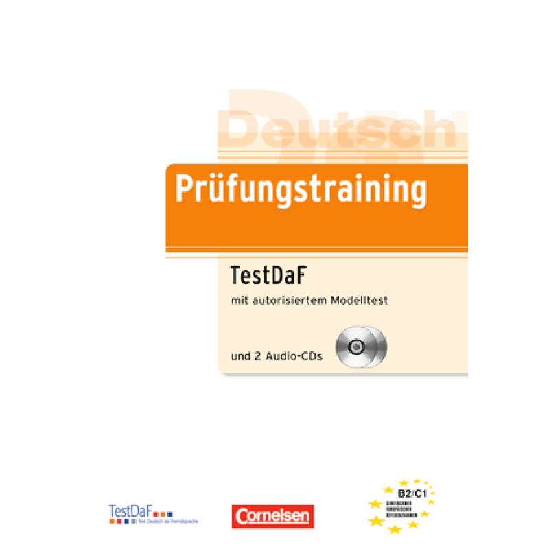 Prufungstraining TestDaF mit autorisiertem Modelltest und 2 Audio-CDs Prufungstraining TestDaF mit autorisiertem Modelltest und 2 Audio-CDs