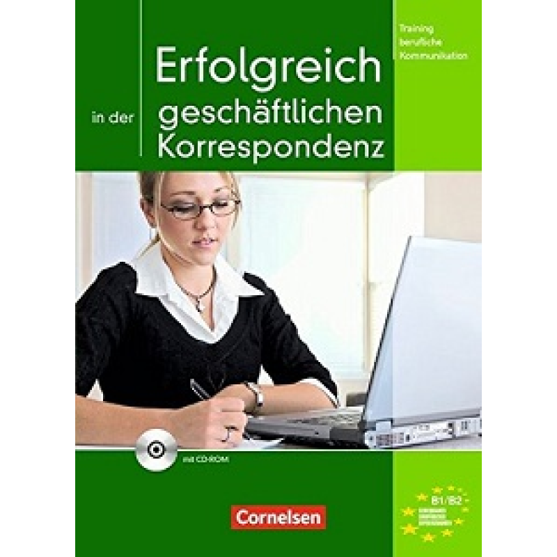 Erfolgreich in der geschaftlichen Korrespondenz Kursbuch mit CD-ROM Erfolgreich in der geschaftlichen Korrespondenz Kursbuch mit CD-ROM