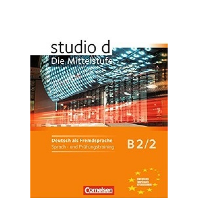 Studio d B2/2 Sprach- und Prufungstraining Arbeitsheft Studio d B2/2 Sprach- und Prufungstraining Arbeitsheft