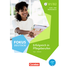 Fokus Deutsch B1/B2 Pflege Kurs- und Übungsbuch Inkl. E-Book mit Audios online
