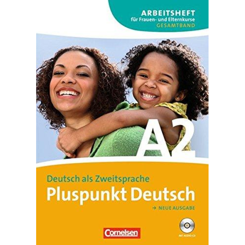 Pluspunkt Deutsch A2 Arbeitsheft fur Frauen- und Elternkurse mit CD