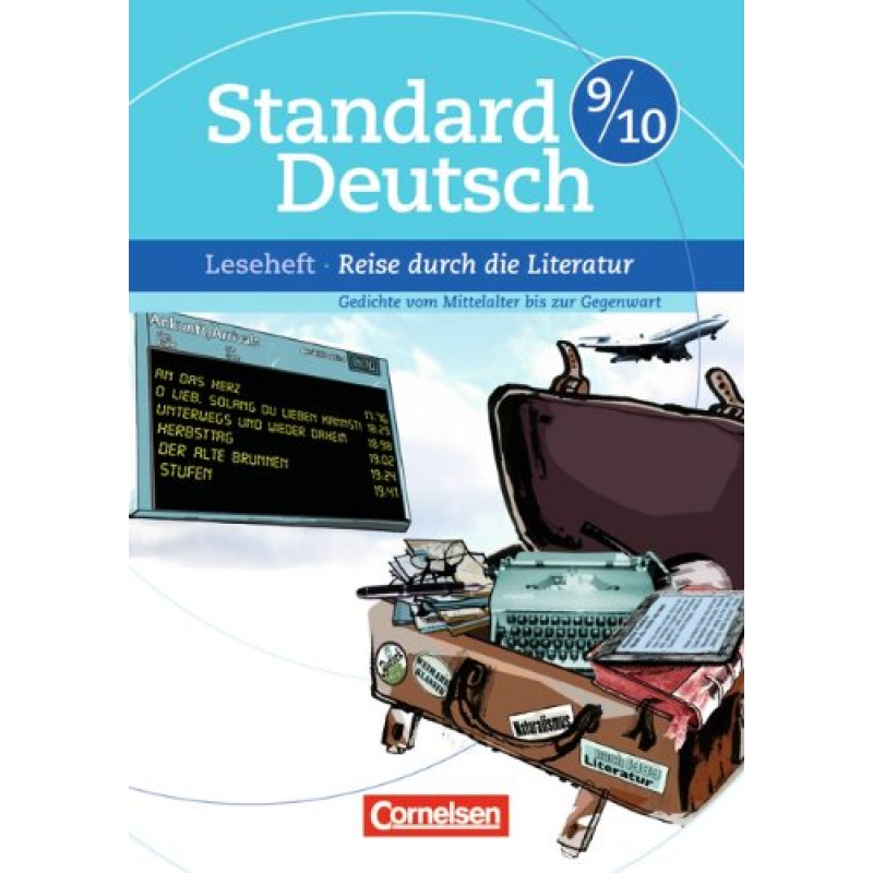 Standard Deutsch 9/10 Reise durch die Literatur Standard Deutsch 9/10 Reise durch die Literatur