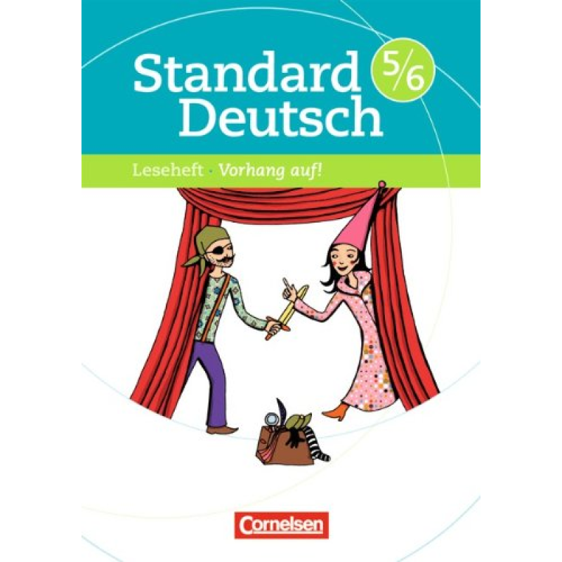 Standard Deutsch 5/6 Vorhang auf! Standard Deutsch 5/6 Vorhang auf!