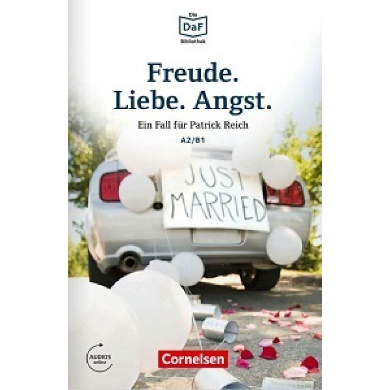 Die DaF-Bibliothek: A2/B1 Freude. Liebe. Angst Mit Audios-Online Die DaF-Bibliothek: A2/B1 Freude. Liebe. Angst Mit Audios-Online