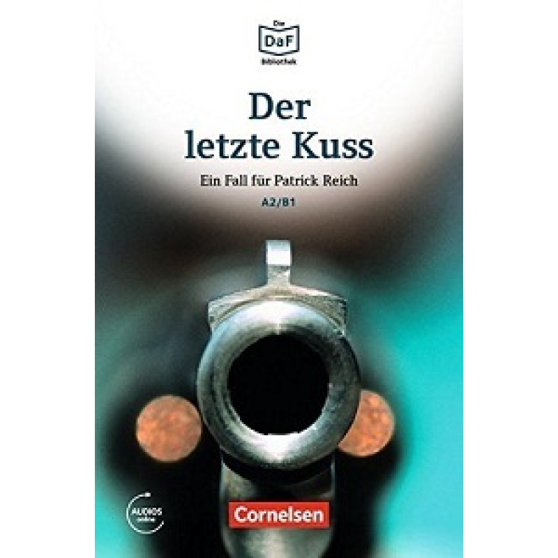 Die DaF-Bibliothek: A2/B1 Der letzte Kuss Mit Audios-Online Die DaF-Bibliothek: A2/B1 Der letzte Kuss Mit Audios-Online