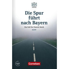 Die DaF-Bibliothek: A2/B1 Die Spur führt nach Bayern Mit Audios-Online