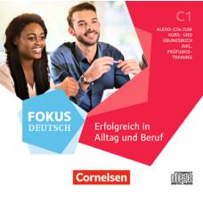 Fokus Deutsch C1 Alltag und Beruf. Audio-CD  inkl.Prüfungstraining