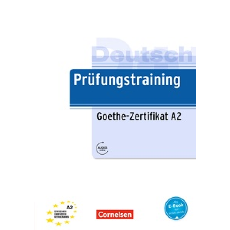 Prufungstraining DaF: Goethe-Zertifikat A2 als E-Book mit Audios online Prufungstraining DaF: Goethe-Zertifikat A2 als E-Book mit Audios online
