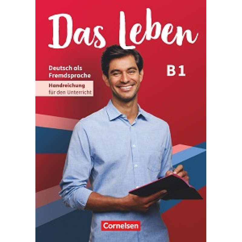Das Leben B1 Handreichungen für den Unterricht Das Leben B1 Handreichungen für den Unterricht