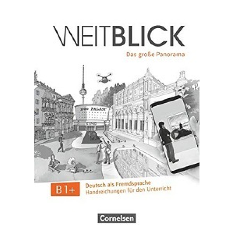 Weitblick B1+ Handreichungen für den Unterricht Weitblick B1+ Handreichungen für den Unterricht