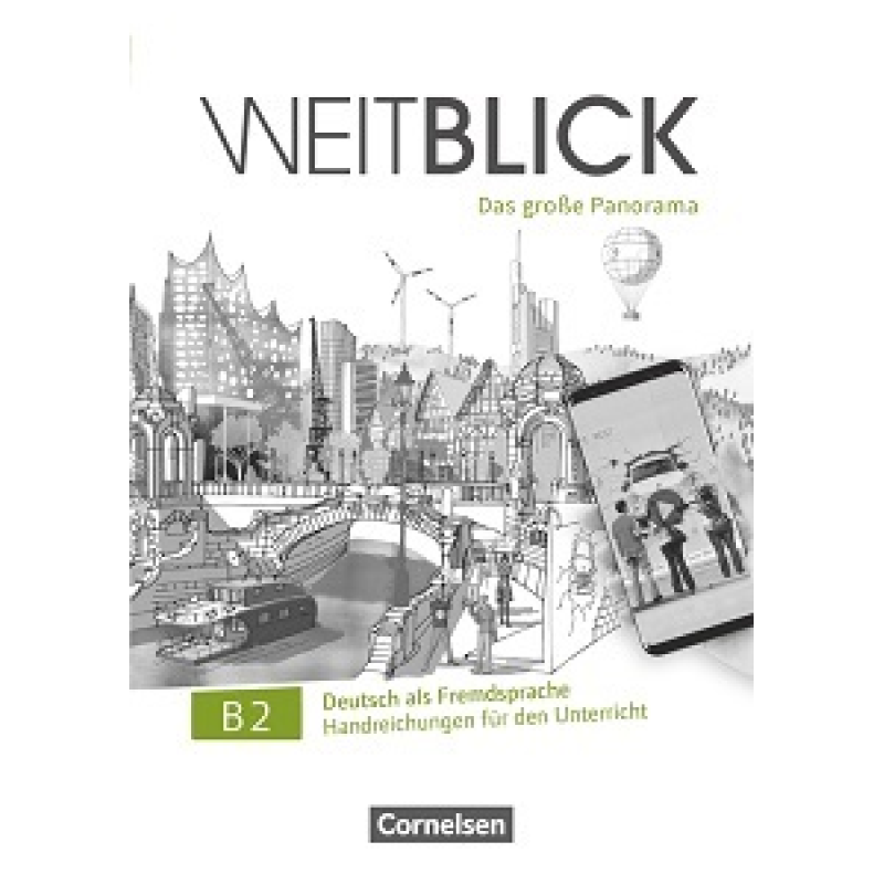 Weitblick B2 Handreichungen für den Unterricht Weitblick B2 Handreichungen für den Unterricht