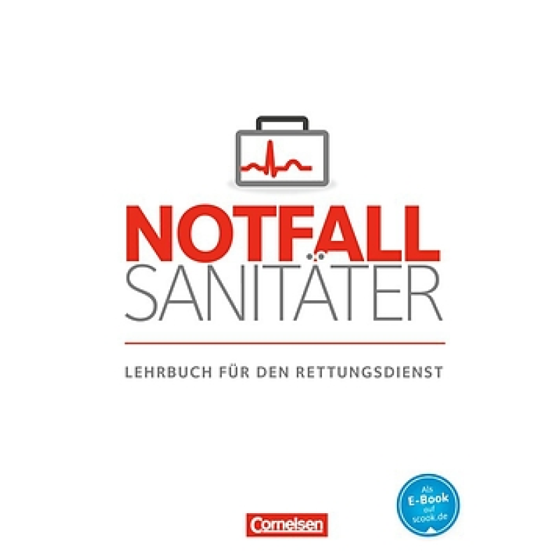 Notfallsanitäter. Lehrbuch für den Rettungsdienst. Fachbuch Notfallsanitäter. Lehrbuch für den Rettungsdienst. Fachbuch