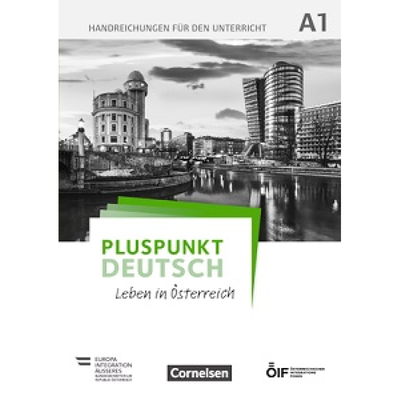 Pluspunkt Deutsch - Leben in Österreich A1 Handreichungen Pluspunkt Deutsch - Leben in Österreich A1 Handreichungen
