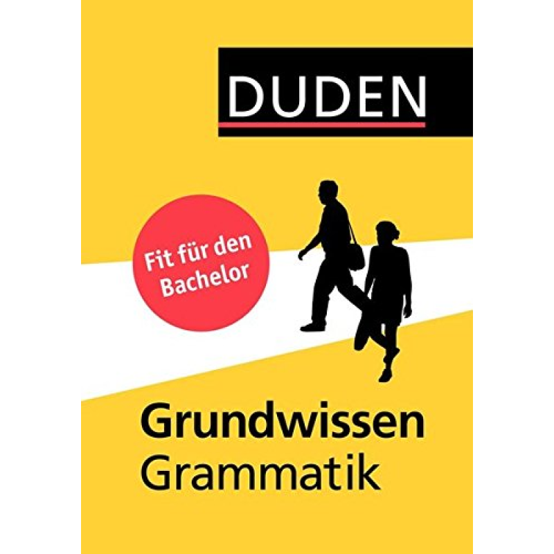 Grundwissen Grammatik : Fit für den Bachelor Grundwissen Grammatik : Fit für den Bachelor