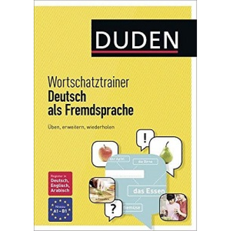 Wortschatztrainer Deutsch als Fremdsprache: Üben, erweitern, wiederholen Wortschatztrainer Deutsch als Fremdsprache: Üben, erweitern, wiederholen