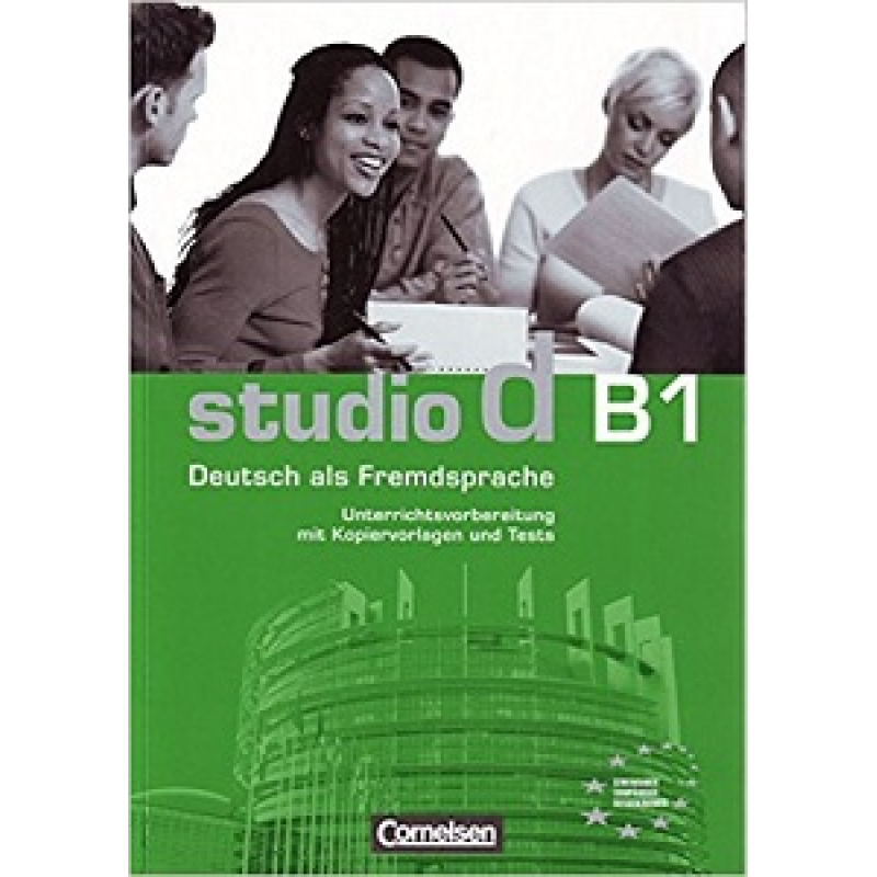 Studio d B1 Unterrichtsvorbereitung (Print) Vorschlage fur Unterrichtsablaufe, Tests und Kopie Studio d B1 Unterrichtsvorbereitung (Print) Vorschlage fur Unterrichtsablaufe, Tests und Kopie