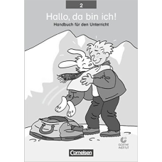 Hallo,da bin ich! 2 Handbuch fur den Unterricht