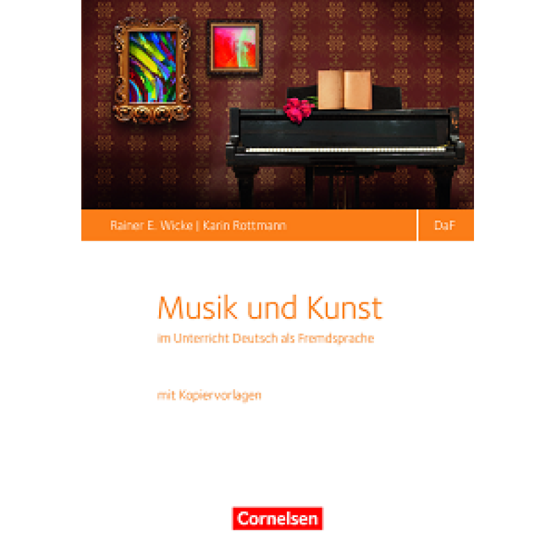 Musik und Kunst im Deutsch-als-Fremdsprache-Unterricht Musik und Kunst im Deutsch-als-Fremdsprache-Unterricht