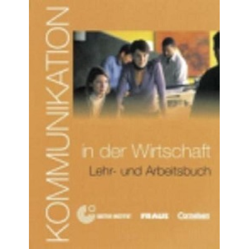 Kommunikation in der Wirtschaft KB+CD Kommunikation in der Wirtschaft KB+CD