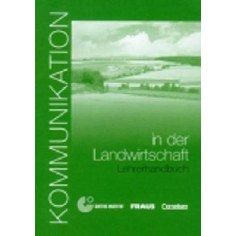 Kommunikation in Landwirtschaft Lehrerhandbuch Kommunikation in Landwirtschaft Lehrerhandbuch