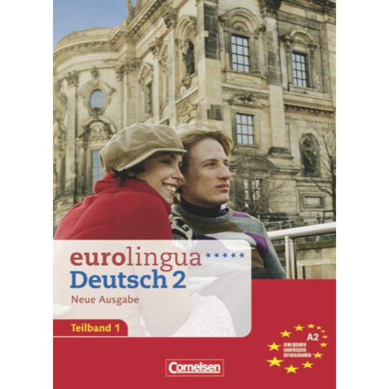 Eurolingua 2 Teil 1 (1-8) Kurs- und Arbeitsbuch A2.1 Eurolingua 2 Teil 1 (1-8) Kurs- und Arbeitsbuch A2.1