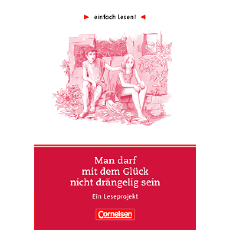 einfach lesen 1 Man darf mit dem Glück nicht drängelig sein einfach lesen 1 Man darf mit dem Glück nicht drängelig sein